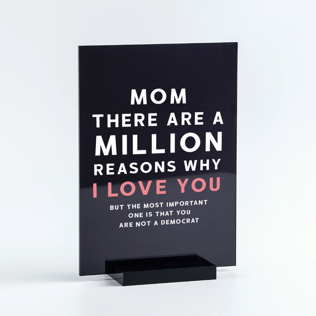 A million reasons why I love you acrylic plaque with stand - US MAGA MERCH