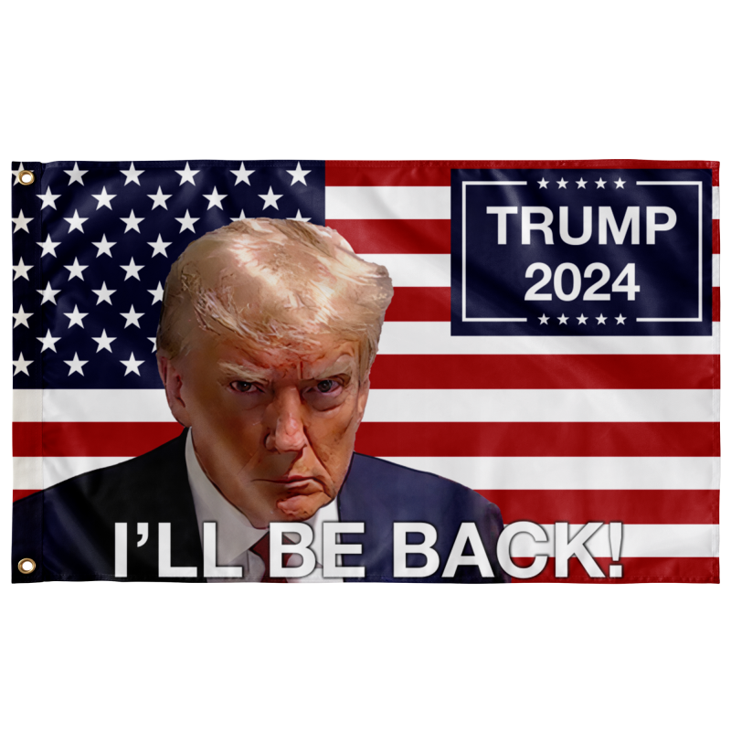 Trump mugshot 2024 - i'll be back flag - US MAGA MERCH